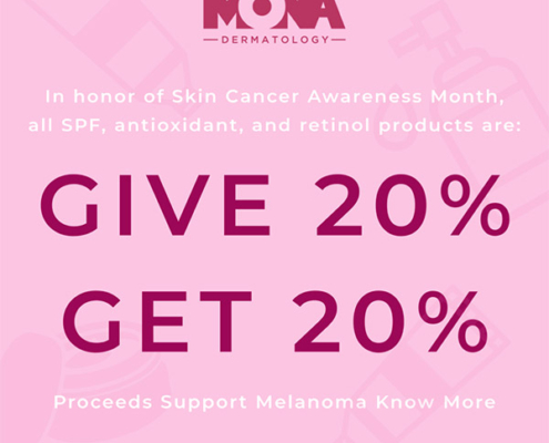 During the month of May, we are partnering with Mona Dermatology to share skin cancer awareness. Save 20% on SPF, Antioxidant and Retinol Products. 20% of proceeds will be donated to Melanoma Know More.